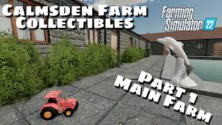 Calmsden Farm Collectibles  Part 1 Main Farm  Farming Simulator 22 [upl. by Olsewski]