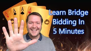 Learn Bridge Bidding In 5 Minutes [upl. by Airuam]