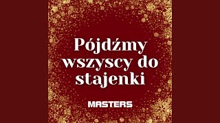 Pójdźmy Wszyscy Do Stajenki [upl. by Nelhsa]