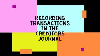 Recording transactions in the Creditors Journal [upl. by Dulla]