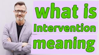 Intervention  Meaning of intervention [upl. by Assanav]