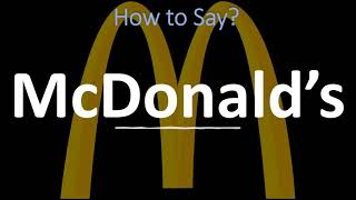 How to Pronounce McDonald’s CORRECTLY [upl. by Ennaillek]