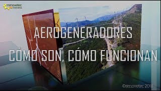 AEROGENERADORES COMO SON CÓMO FUNCIONAN [upl. by Upali]