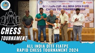 All India DITF FiatPe Rapid Chess Tournament 2024  Event Recap amp Highlights [upl. by Einiffit]