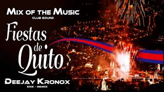 MIX FIESTAS DE QUITO DON MEDARDO  PAPAYA DADA  GUSTAVO VELASQUEZ MIX OF THE MUSIC club sound [upl. by Arivle]