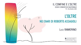 LOltre nei diari di Roberto Assagioli  Luce Ramorino [upl. by Hluchy]