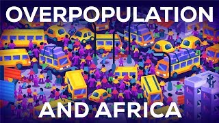 Overpopulation amp Africa [upl. by Llerehs]