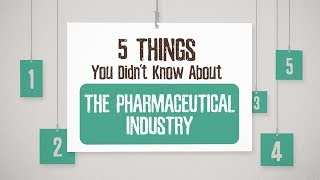 5 Things You Didn’t Know About the Pharmaceutical Industry [upl. by Dunton]