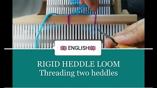 Rigid heddle loom How to thread two heddles [upl. by Alexandrina844]