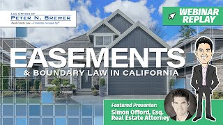 Webinar Replay Easements amp Boundary Law in California [upl. by Ardnuahsal650]