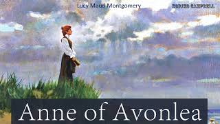 Anne of Avonlea  Audiobook by Lucy Maud Montgomery [upl. by Eimerej]