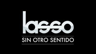 Lasso  Sin Otro Sentido Video Oficial [upl. by Frieder]