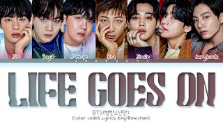 BTS Life Goes On Lyrics Color Coded Lyrics [upl. by Asiaj287]