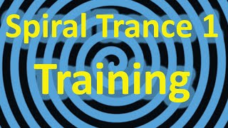 Spiral Trance 1 Training [upl. by Ettennaej]