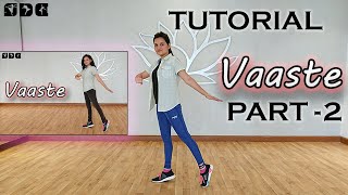 Step by step dance TUTORIAL Part  2 for VAASTE song  Shipras Dance class [upl. by Aehsat]