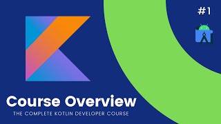 The Complete Kotlin Developer Course  Course Overview 1 [upl. by Mun911]