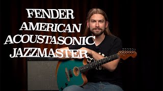 The New Fender Acoustasonic Jazzmaster  Offset Versatility [upl. by Htenek]