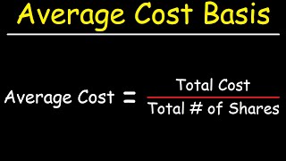 How To Calculate Your Average Cost Basis When Investing In Stocks [upl. by Aivart]