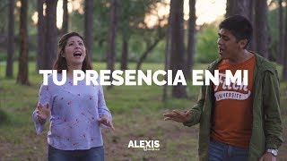 Alexis Quinteros  Tu Presencia En Mi feat Cecilia López Video Oficial [upl. by Neale544]