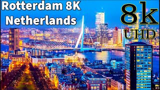 Rotterdam in 8K UHD  Rotterdam Netherlands 8K [upl. by Nae]