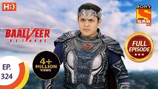 Baalveer Returns  Ep 324  Full Episode  19th March 2021 [upl. by Keefe]