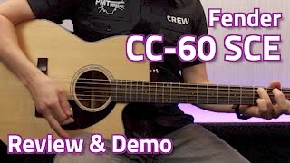 Fender CC60SCE ElectroAcoustic New for 2017  Review amp Demo [upl. by Eednahs]