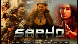 SAAHO FULL MOVIE facts  Prabhas Shraddha Kapoor Neil Nitin Mukesh  Bhushan Kumar  Sujeeth [upl. by Sibella10]