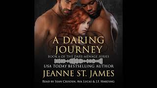 A Daring Journey Dare Menage Series Book 6 by Jeanne St James  Chapter 1 [upl. by Frederica]