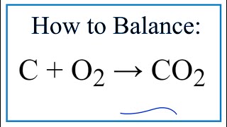 How to Balance C  O2  CO2 Carbon  Oxygen gas [upl. by Lieberman]