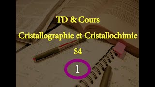 introduction TD amp COURS Cristallographie et Cristallochimie TD 1 الشرح بالدارجة [upl. by Nodnyl]