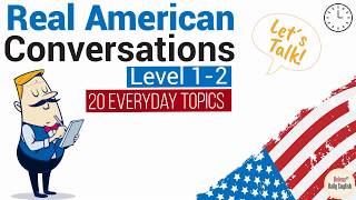 Real American English Conversations  24 Daily Topics Level 12  Part 1 [upl. by Naicad141]