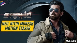 Saaho Neil Nitin Mukesh Motion Teaser  Prabhas  Shraddha Kapoor  Sujeeth  Arun Vijay  Fan Made [upl. by Aicetel1]