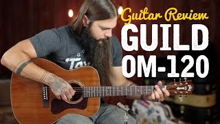 Guild OM120 ★ Guitar Review [upl. by Eninnej]