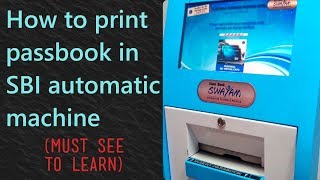 How to print passbook in SBI automatic passbook printing machine in atm [upl. by Vasya]