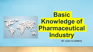 Basic Knowledge of Pharmaceutical Industry [upl. by Rinaldo]