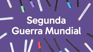 COMO FOI A SEGUNDA GUERRA MUNDIAL  QUER QUE DESENHE  DESCOMPLICA [upl. by Ayiotal]