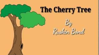 The Cherry Tree by Ruskin Bond  Summary [upl. by Alessig]