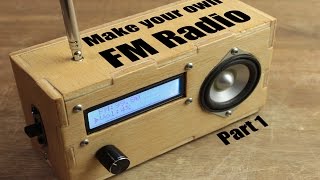 Make your own FM Radio  Part 1 [upl. by Oniger]