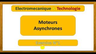 Exercice 1 corrigé  Moteur Asynchrone [upl. by Nerad]