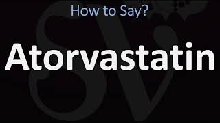 How to Pronounce Atorvastatin CORRECTLY [upl. by Aip]