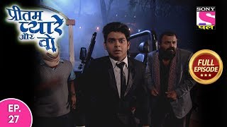 Pritam Pyaare Aur Woh  Full Episode 27  8th March  2020 [upl. by Gelya]