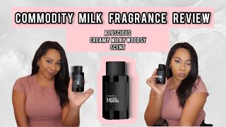 Commodity Milk Fragrance review [upl. by Grory754]