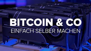 Bitcoin Mining Wie geht das Schürfen von Kyptowährungen  deutsch [upl. by Chic183]