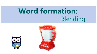 Word Formation Blending [upl. by Ramar364]