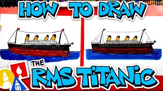 How To Draw The RMS Titanic [upl. by Kleon]