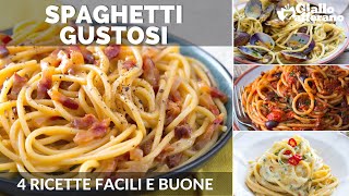 SPAGHETTI SFIZIOSI 4 RICETTE SEMPLICI E VELOCI [upl. by Letnoj858]