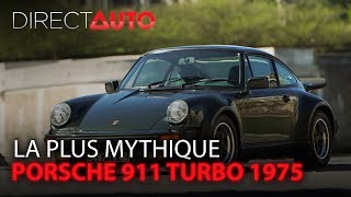 PORSCHE 911 TURBO 1975  LA PLUS MYTHIQUE [upl. by Goren]