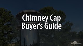 Chimney Cap Buyers Guide  eFireplaceStore [upl. by Margret83]