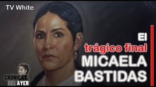 MICAELA BASTIDAS PUYUCAHUA HISTORIA VIDA Y TRÁGICO FINAL  Crónicas del Ayer [upl. by Osborne]