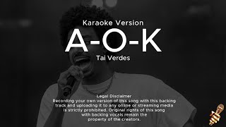 Tai Verdes  AOK Karaoke Version [upl. by Fleming968]